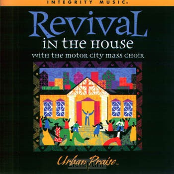 REVIVAL IN THE HOUSE