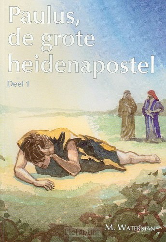 Paulus 1 de grote heidenapostel