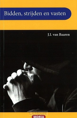 Bidden, strijden en vasten