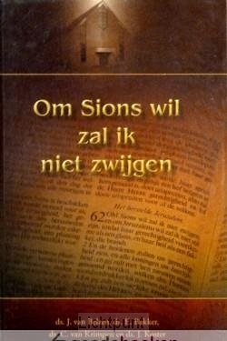 Om Sions wil zal ik niet zwijgen