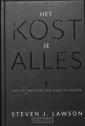 Het kost je alles