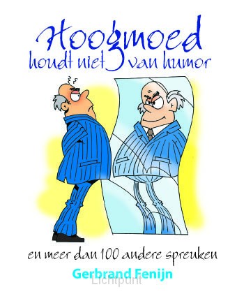 Hoogmoed houdt niet van humor