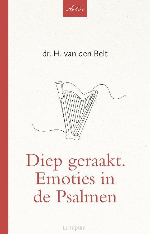 Diep geraakt. Emoties in de Psalmen