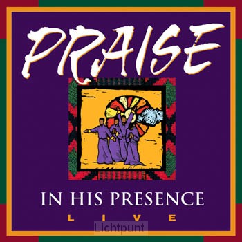 IN HIS PRESENCE LIVE-PRAISE