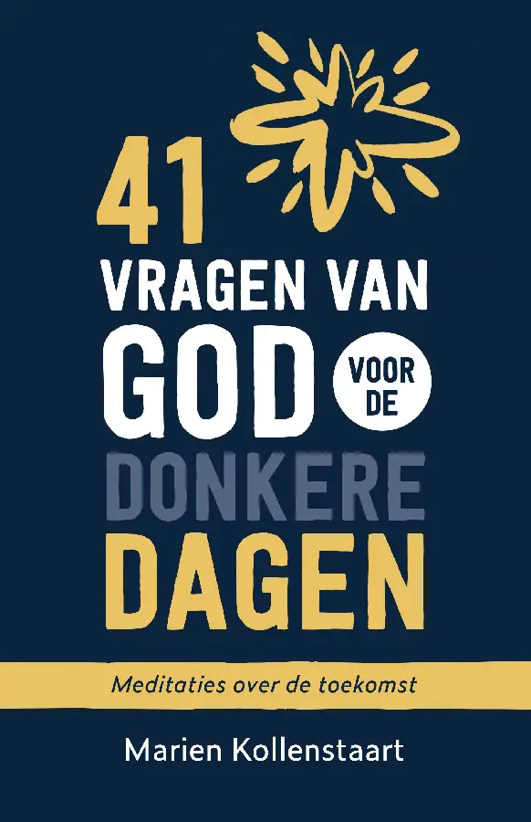 41 vragen van God voor de donkere dagen*