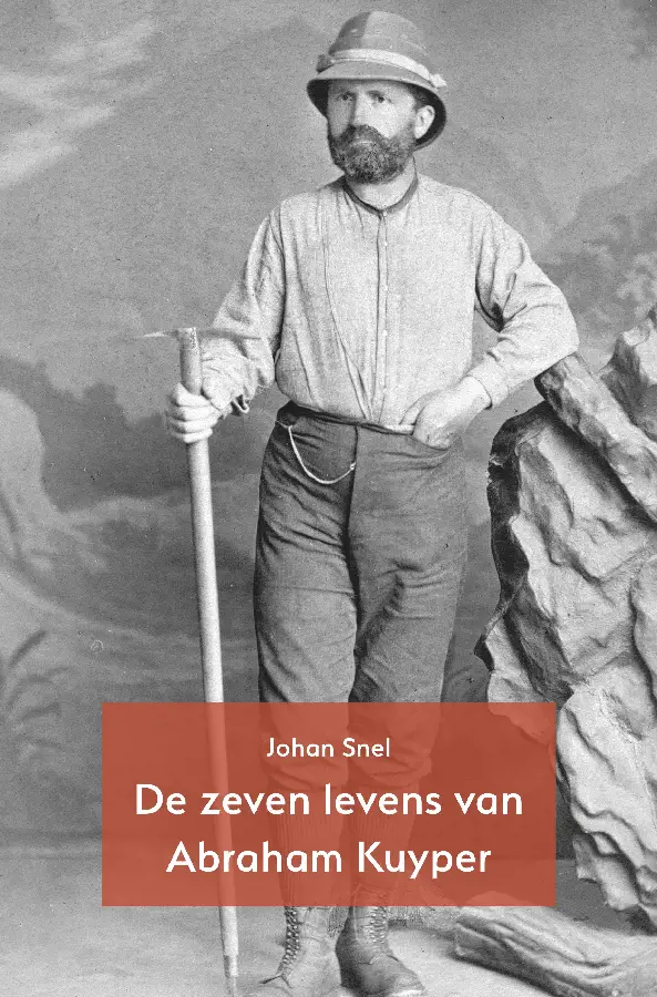 Zeven levens van Abraham Kuyper