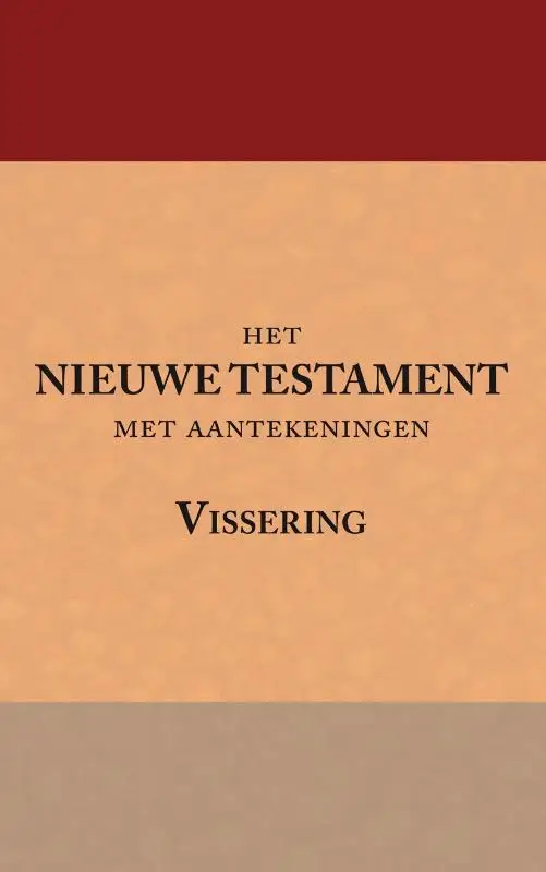 Het Nieuwe Testament met aantekeningen