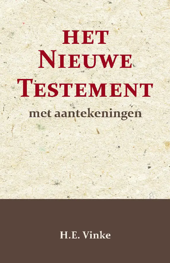 Het Nieuwe Testament met Aantekeningen 1