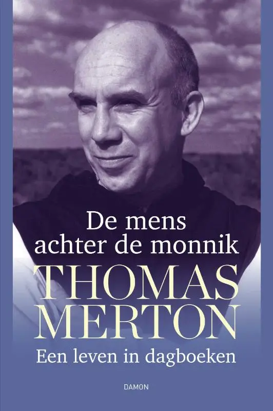 Thomas Merton, De mens achter de monnik