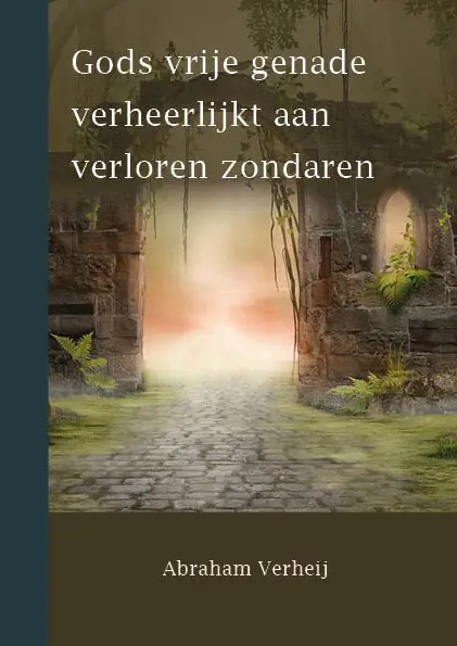 Gods vrije genade verheerlijkt aan verlo