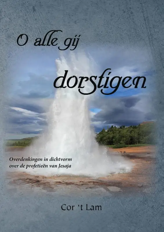 O alle gij dorstigen