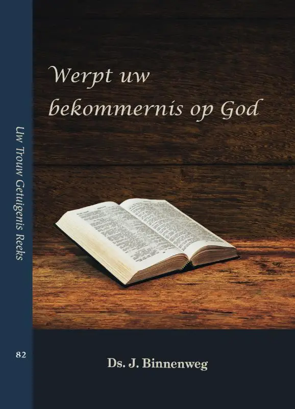 Werp uw bekommernis op God