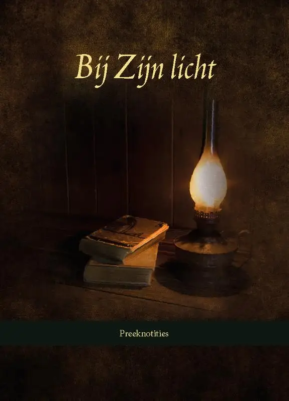 Preeknotities bij Zijn licht