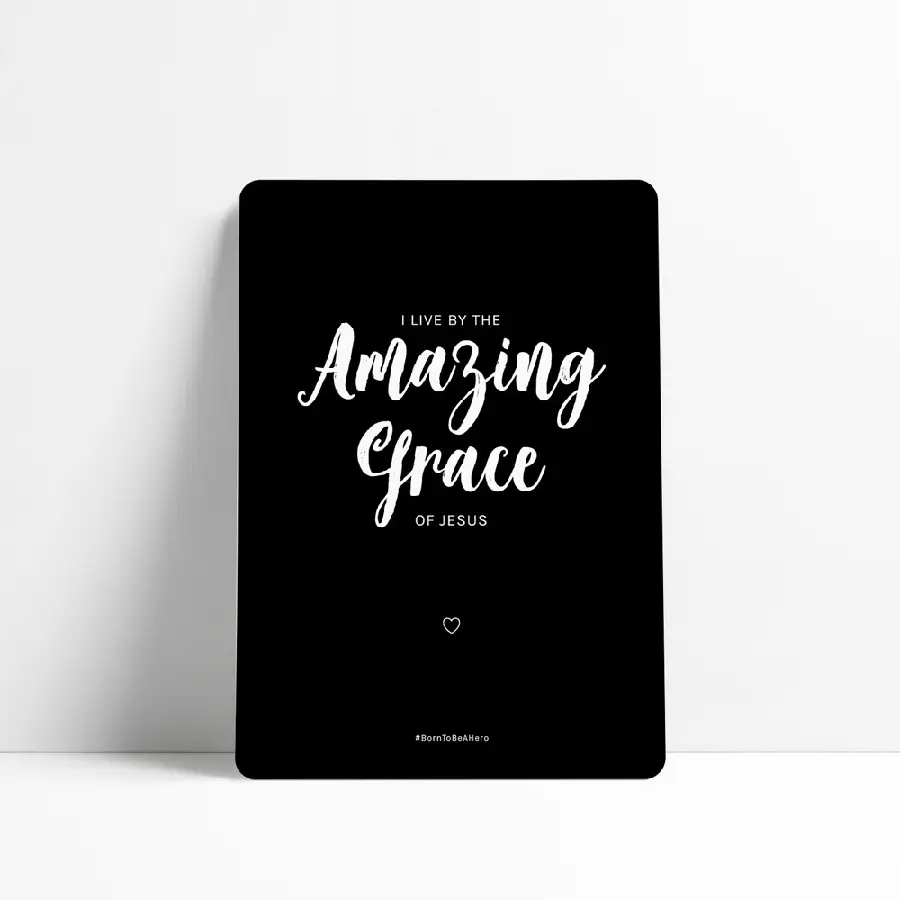 I live by the amazing grace of Jesus