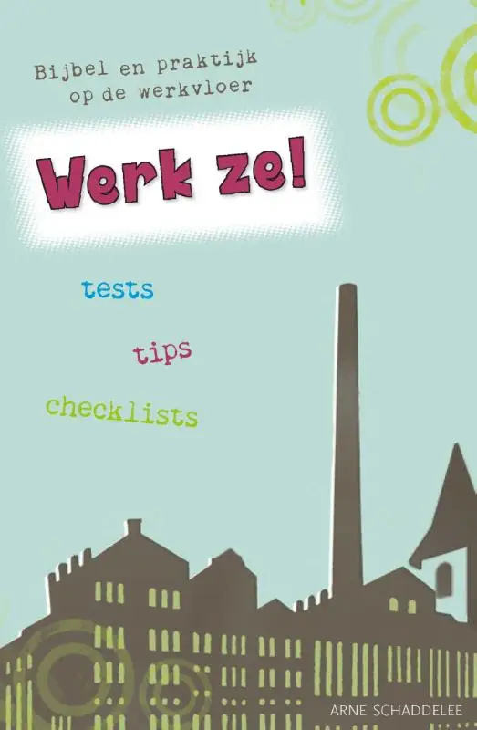 Werk ze!