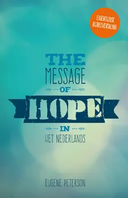 The message of hope in het nederlands