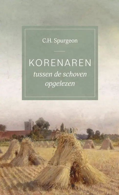 Korenaren tussen de schoven opgelezen*