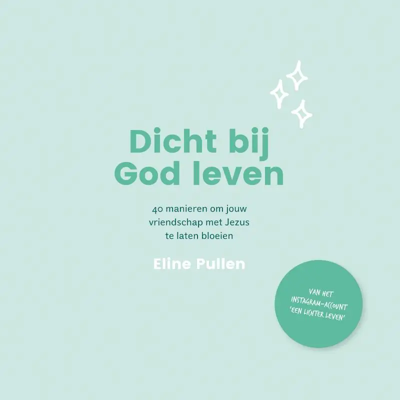 Dicht bij God leven*