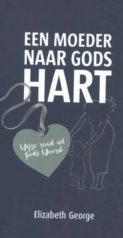 Moeder naar Gods hart*